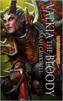 Valkia the Bloody - Sarah Cawkwell