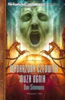 Wydrążony człowiek. Muza ognia - Dan Simmons