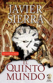 El Quinto mundo: Una novela corta digital - Javier Sierra