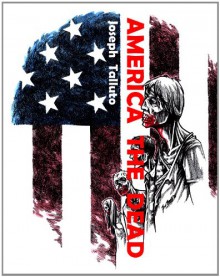 America the Dead - Joseph Talluto