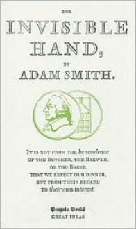 The Invisible Hand - Adam Smith