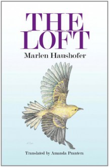 The Loft - Marlen Haushofer