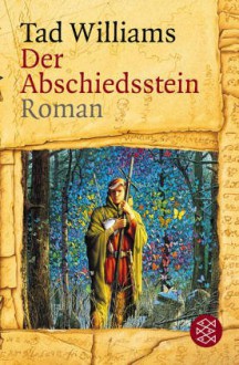 Der Abschiedsstein (Das Geheimnis der Großen Schwerter, #2) - Tad Williams, Verena C. Harksen