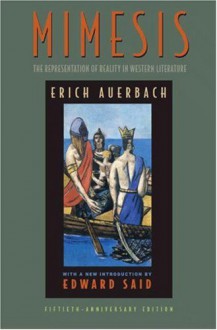 Mimesis: The Representation of Reality in Western Literature (Fiftieth-Anniversary Edition) - Erich Auerbach, Willard R. Trask