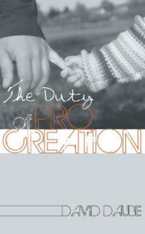 The Duty Of Procreation - David Daube