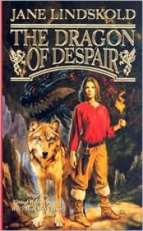 The Dragon of Despair - Jane Lindskold