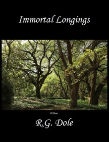 Immortal Longings - R.G. Dole