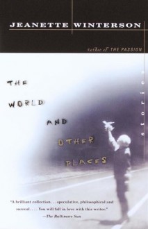 The World And Other Places - Jeanette Winterson