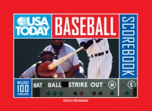 USA TODAY&reg; Baseball Scorebook: Includes 100 Scorecards - Rob McMahon