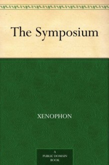 The Symposium - Xenophon