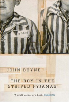 The Boy in the Striped Pyjamas - John Boyne