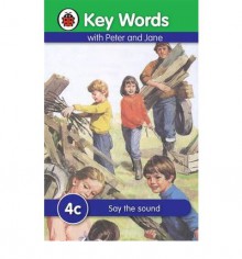 Say The Sound (Key Words) - Ladybird Key Words, Susan St. Louis