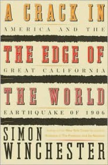 Crack in the Edge of the World - Simon Winchester