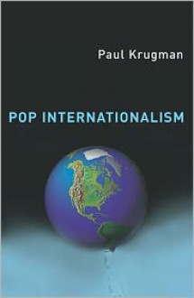 Pop Internationalism - Paul Krugman