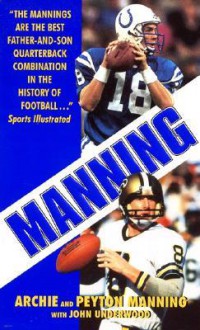 Manning - Peyton Manning, John Underwood, Peyton Manning, Peydirt Inc