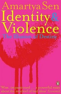 Identity and Violence: The Illusion of Destiny - Amartya Sen