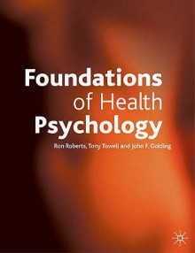 Foundations Of Health Psychology - Ron Roberts