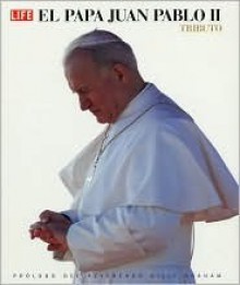 El Papa Juan Pablo II: Tributo - Life Magazine, Billy Graham