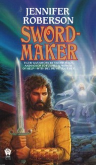 Sword-Maker (Tiger and Del) - Jennifer Roberson