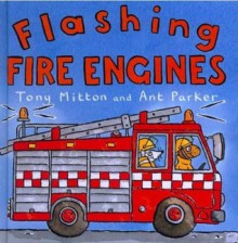 Flashing Fire Engines - Tony Mitton, Ant Parker