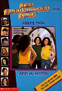 Abby's Twin (The Baby-Sitters Club, #104) - Ann M. Martin