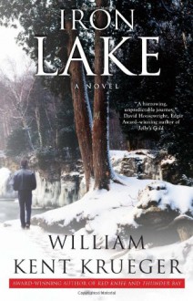 Iron Lake (Cork O'Connor, #1) - William Kent Krueger