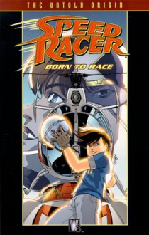 Speed Racer: Born to Race - Tommy Yune