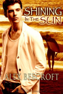 Shining in the Sun - Alex Beecroft