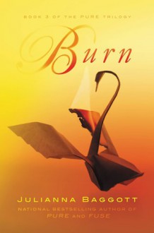 Burn - Julianna Baggott