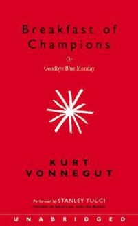 Breakfast of Champions (Audio) - Stanley Tucci, Kurt Vonnegut