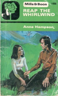 Reap the Whirlwind - Anne Hampson