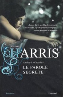 Le parole segrete - Joanne Harris, Laura Grandi