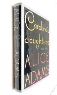 Caroline's Daughters - Alice Adams