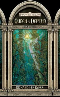 Queen of the Depths: Forgotten Realms - Richard Lee Byers