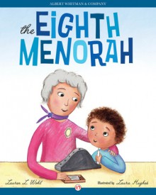 The Eighth Menorah - Lauren L. Wohl, Laura Hughes