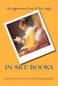 In Art: Books - Catherine McGrew Jaime