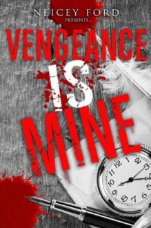 Vengeance is Mine - Neicey Ford