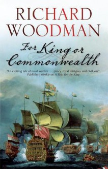 For King or Commonwealth - Richard Woodman