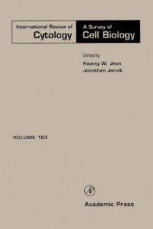 International Review of Cytology, Volume 163 - Kwang W. Jeon, Jonathan Jarvik