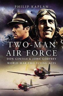 Two-Man Air Force - Philip Kaplan