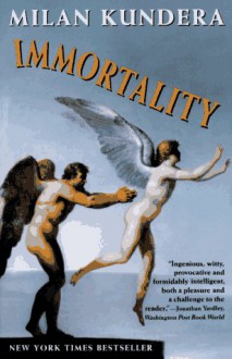 Immortality - Milan Kundera