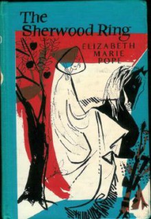 The Sherwood Ring - Elizabeth Marie Pope, Evaline Ness