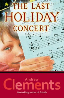 The Last Holiday Concert - Andrew Clements