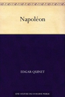 Napoléon (French Edition) - Edgar Quinet