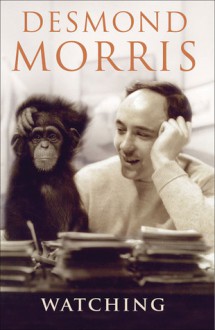 Watching - Desmond Morris