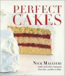 Perfect Cakes - Nick Malgieri