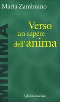 Verso un sapere dell'anima - María Zambrano, E. Nobili