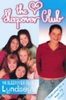 Sleepover Club At Lyndsey's, The: Definitely Not For Boys! (The Sleepover Club) - Rose Impey