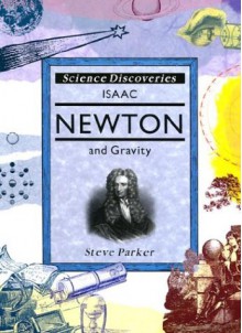 Isaac Newton And Gravity - Steve Parker