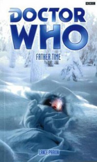 Doctor Who: Father Time - Lance Parkin